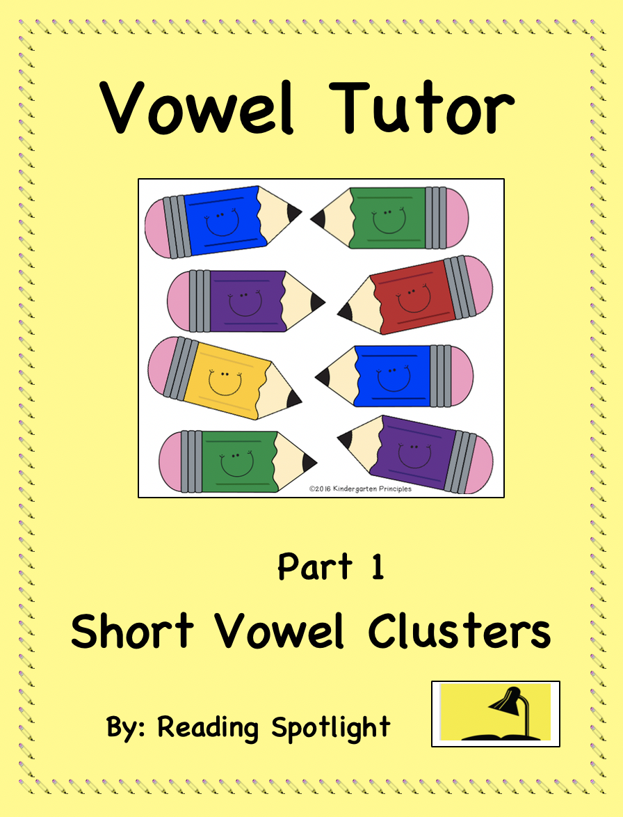 Vowel Tutor Part 1 Short Vowel Clusters Reading Spotlight